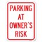 Signmission Parking at Owners Risk Heavy-Gauge Aluminum Rust Proof Parking Sign, 18" x 24", A-1824-23461 A-1824-23461 - alternate 1